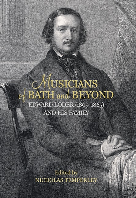Book cover image for Musicians of Bath and Beyond: Edward Loder (1809-1865) and his Family ISBN: 9781783270781